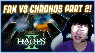 Hades 2 - FAN VS CHRONOS PART 2!