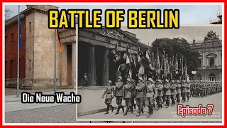 BATTLE of BERLIN / Now and Then / Episode 7 / Die Neue Wache in Berlin