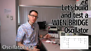 Let's build and test a Wien-Bridge oscillator (3 - Oscillators)
