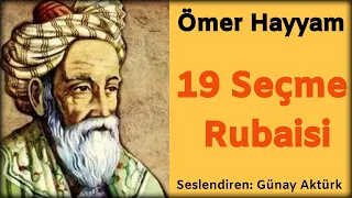 ÖMER HAYYAM RUBAİLERİ #1 (Şiir Dinle) Günay Aktürk