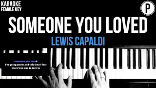 Lewis Capaldi - Someone You Loved Karaoke FEMALE KEY Slowed Acoustic Piano Instrumental Cover Lyrics