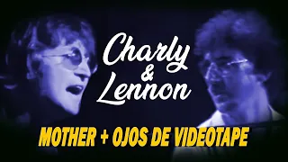 John Lennon + Charly García /// MASHUP Mother + Ojos de Videotape