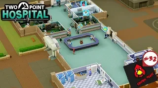 Two Point Hospital Gameplay Part 32 - This Hospital's Broke, Oh I Meant Public