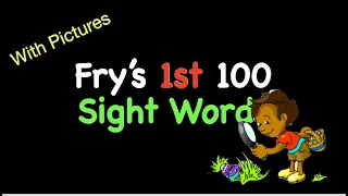 Fry's 1st 100 Sight Words With PICTURES