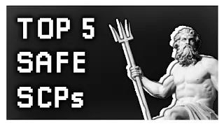 Top 5 Interesting Safe SCPs