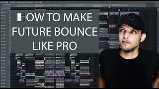 How To Make Future House/Bounce Like Pro - FL STUDIO 20 TUTORIAL (+FLP)