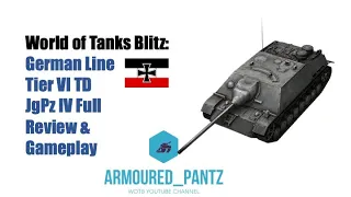 World of Tanks Blitz: German Line - Tier VI Tank Destroyer,  The JgPz IV Complete Guide