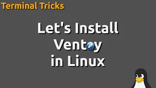 Let's Install Ventoy in Linux