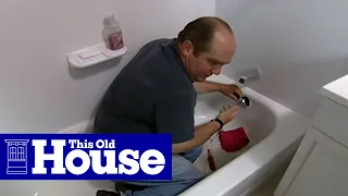 How to Clear a Clogged Bathtub Drain | This Old House