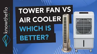 Tower Fan Vs Air Cooler - Which is better?
