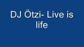 Dj Ötzi- Live is life