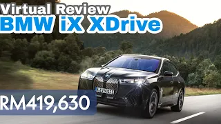 BMW iX  Virtual Review in Malaysia : Price/Specs MAN - Malaysian Automotive News