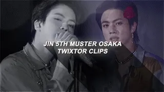 jin 5th muster osaka twixtor clips (+raw clips)