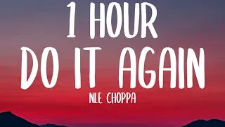 NLE Choppa - Do It Again (1 HOUR/Lyrics) Ft. 2Rare [Tiktok Song]