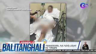 Lalaki, sugatan sa pamamaril na nag-ugat umano sa masamang tingin | Balitanghali