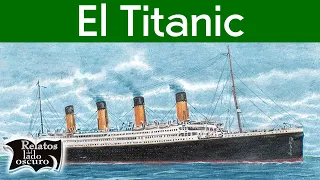 Titanic, el barco, la tragedia y el misterio | Relatos del lado oscuro