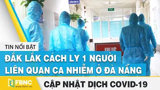 Tin tức dịch Covid-19 mới nhất ngày 28 tháng 7,2020 | Tổng hợp tin virus Corona hôm nay | FBNC