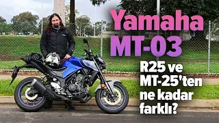 Yamaha MT-03 Deneyimi | R25 ve MT-25'ten ne kadar farklı? | Türkiye'ye Gelmeli Mi? #yamahamt03