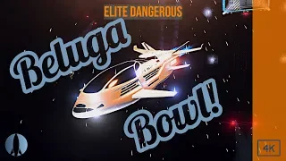 The Beluga Bowl [Elite Dangerous]