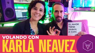 EP 15: #VolandoCon Karla Neavez: ​¡Creando REALIDADES a través de la PALABRA! 📖​✒️​