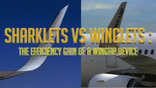 Winglets, Sharklets ?! The Impacts of a Wingtip device on Effciency