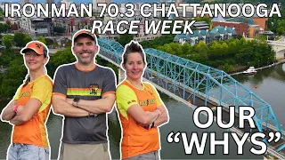 Ironman 70.3 Chattanooga || Race Week: What is our Why?