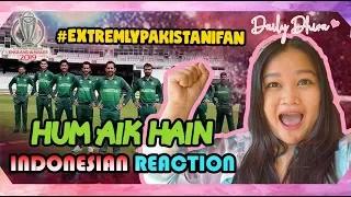 HUM AIK HAIN Indonesian Reaction | she is #ExtremelyPakistani !! #iccworldcup2019 #humaikhain