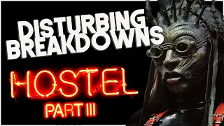 Hostel: Part lll (2011) | DISTURBING BREAKDOWN