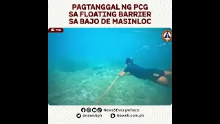 PCG, matagumpay na natanggal ang floating barrier sa Bajo de Masinloc