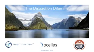 Agile Online Summit 2022: The Distraction Dilemma, presented by Acellas and Five to Flow.