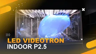 GVI: LED Display Videotron P2.5 Indoor