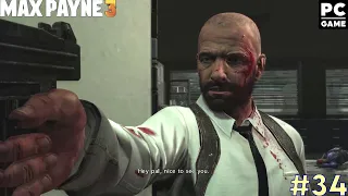 Max Payne 3 - 12 yrs Later! | Walkthrough w/Commentary PART 34 | #34