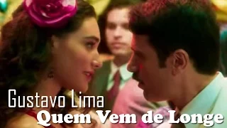 Gustavo Lima - Quem Vem de Longe (Letra) Trilha Sonora Êta Mundo Bom