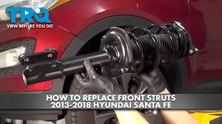 How to Replace Front Struts 2013-2018 Hyundai Santa Fe