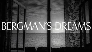 Bergman's Dreams - An Original Video Essay