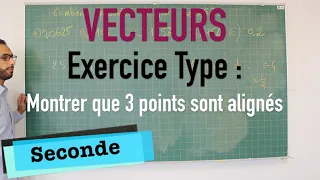 Vecteurs - Exercice type - Montrer que 3 points sont alignés