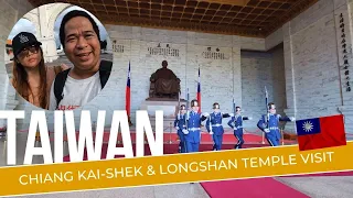 TAIWAN Day 2| Chiang Kai-Shek and Longshan Temple Visit | FREE ENTRANCE Taipei Taiwan