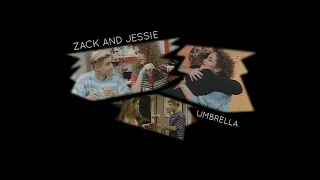 Zack & Jessie [Saved By The Bell] || Umbrella