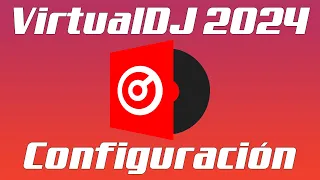 VirtualDJ 2024 · Configuración Inicial Para DJ Principiantes · KWBD Tutoriales