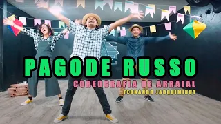 Pagode Russo | Coreografia de Arraial | Fernando Jacquiminut | Artigo 5