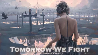 EPIC POP | ''Tomorrow We Fight'' by Tommee Profitt [feat. Svrcina]