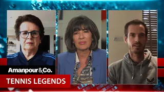 Billie Jean King & Andy Murray on Gender Equality in Tennis | Amanpour and Company