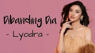 Dibanding Dia - Lyodra ( Official Lyric Video )