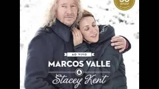 Marcos Valle & Stacey Kent  -  The Crickets (Os Grilos)