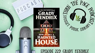 Turn the Page Podcast– Episode 229A: Grady Hendrix