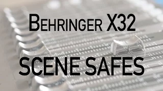 Behringer X32 Scene Safes, Parameter Safe, and Channel Safe