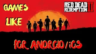 Top 10 Games like Red Dead Redemption 2 for Android/IOS mobile phones