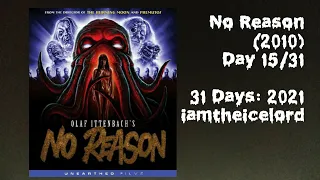 No Reason (2010) • Day 15 of 31 Days of Horror 2021