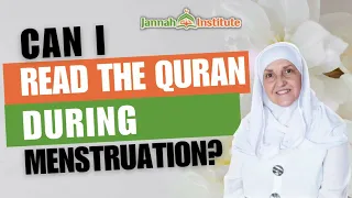 Can I Read the Qur'an During Menstruation? I Sh Dr Haifaa Younis I Jannah Institute