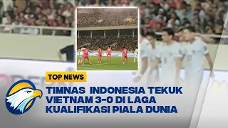 Update! Timnas  Indonesia Tekuk Vietnam 3-0 di Laga Kualifikasi Piala Dunia